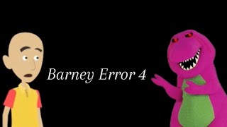 Barney Error 4 Calliou and the Barney Error [upl. by Tound]