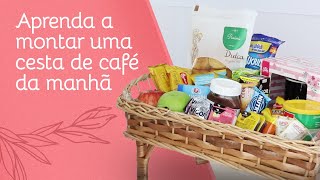 Aprenda Como montar Cesta de Café da Manhã [upl. by Beaver]