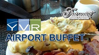 Hidden Buffet YVR Airport  Fairmont at Vancouver International Airport [upl. by Rotce]