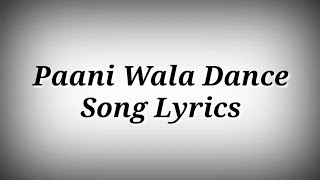 LYRICS Paani Wala Dance Song  Paani Wala Dance Song With Lyrics  AK786 Presents [upl. by Enelak]