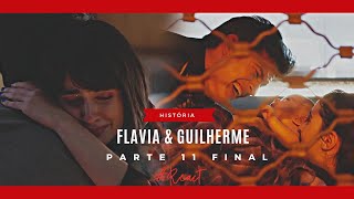 A História de Flávia e Guilherme  Parte 11 FINAL Comentada [upl. by Chantalle604]