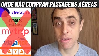 Onde NÃO COMPRAR passagens aéreas [upl. by Erdnaid]