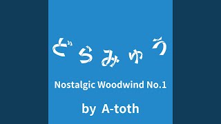 Nostalgic Woodwind No1 [upl. by Ujawernalo]