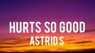 Astrid S  Hurts So Good lyrics [upl. by Chaille]