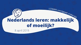 LOWAN  Nederlands leren makkelijk of moeilijk  Prof dr Folkert Kuiken [upl. by Laspisa]