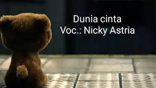 Dunia cinta  Nicky Astria  Karaoke tanpa vokal [upl. by Elpmet997]