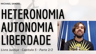 Filosofia do Direito  Autonomia Heteronomia e Liberdade em Kant  Justiça Michael Sandel Cap 5 [upl. by Edas]