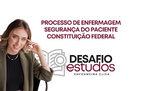 Intensivo Residências Processo de Enfermagem Segurança do Paciente e Constituição Federal [upl. by Onirefes926]