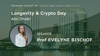 Healthy Longevity Medicine in the Clinic  Prof Evelyne Bischof at Longevity amp Crypto Day Abu Dhabi [upl. by Nomi54]