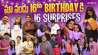 మా నందు 16th Birthday కి 16 Surprises  Rajanandini Birthday Celebrations  Madam Anthe  Strikers [upl. by Sato]