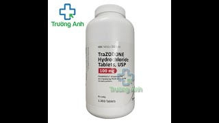 Trazodone Hydrochloride Tablets USP  Thuốc điều trị bệnh trầm cảm [upl. by Komara]