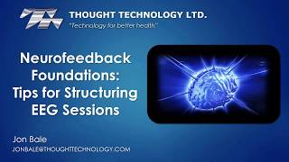 Neurofeedback Tips for Structuring EEG Sessions  Webinar  Thought Technology [upl. by Anamor964]