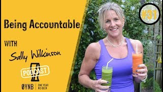 Being Accountable with Sally Wilkinson Episode 31 [upl. by Lisabeth]