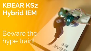 KBEAR KS2 Hybrid IEM Review  Beware the hype train [upl. by Arlo]