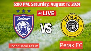 Johor Darul Tazim FC Vs Perak FC LIVE Match Score [upl. by Aylatan]