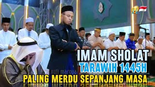 BARU IMAM MERDU TARAWIH 1445H  Lantunan Ayat² Penuh Hikmah Irama Sedih Hijaz Bikin Meleleh😭 [upl. by Cirad69]