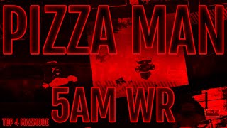 Pizza Man 5AM TOP 4 read desc [upl. by Eseela330]