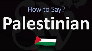 How to Pronounce Palestinian CORRECTLY [upl. by Nuhsyar]