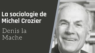 La sociologie de M Crozier  lanalyse stratégique [upl. by Ecitnerp]