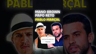 MANO BROWN DA PAPO RETO PRO PABLO MARÇAL pablomarçal [upl. by Eceined]