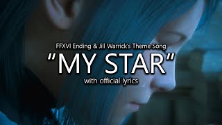 quotMy Starquot Ending amp Jills Theme with Official Lyrics  Final Fantasy XVI [upl. by Danette]