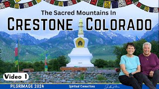 Crestone Colorado PilgrimageThe Sacred Mountains of Crestone Part1 [upl. by Arol]