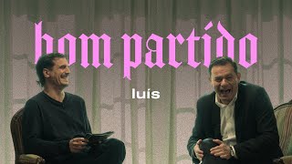 Luís és um bom partido [upl. by Dare]