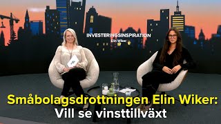 Småbolagsdrottningen Elin Wiker Vill se vinsttillväxt [upl. by Freemon974]