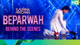 Beparwah Behind the Scenes  Munna Michael [upl. by Im]