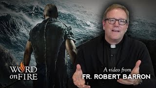 Bishop Barron comments on quotNoahquot [upl. by Refotsirk]