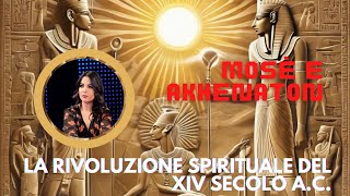 Mosè e Akhenaton La rivoluzione spirituale del XIV secolo aC [upl. by Nerha]