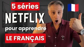 📺 5 Séries Netflix pour apprendre le Français en 2024 🍿  Mes Conseils de Prof [upl. by Ailuj383]