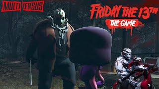 MultiVersus Jasons are Back in Friday the 13th The Game  Mod Gameplay [upl. by Schurman]