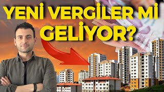 Konut Fiyatları Düşecek Mi Yeni Vergiler Ne Anlama Geliyor [upl. by Doone]