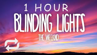 1 HOUR 🕐  The Weeknd  Blinding Lights Lyrics [upl. by Ridinger205]