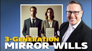 3Generation Testamentary Trust Mirror Wills [upl. by Rebmac]