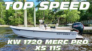 Key West 1720 amp Mercury Pro XS 115 Top Speed [upl. by Nonrev]