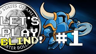 Lets Play Shovel Knight BLIND Episode 1  Time To Dig In [upl. by Autrey]