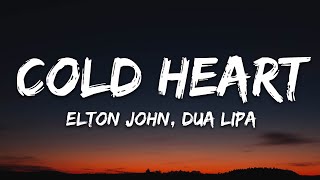 Elton John amp Dua Lipa  Cold Heart Lyrics PNAU Remix [upl. by Osmund]