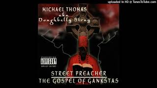 05 Play Dat Real Sht  Doughbelly Stray Street Preacher The Gospel Of Gankstas [upl. by Eugen]