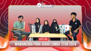 EPS 35  WAWANCARA PARA JUARA LOMBA STORYTELLING RISING STAR 2024 [upl. by Lonyer]