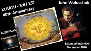 John Woloschuk Extended Interview for the 40th Anniversary of 347 EST by Klaatu [upl. by Keeley322]