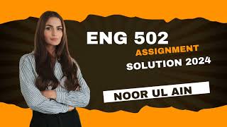 Eng 502 assignment 1 Solution  Fall 2024 [upl. by Dlanger]