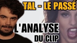 TAL  LE PASSÉ  LANALYSE de MisterJDay [upl. by Orelle]