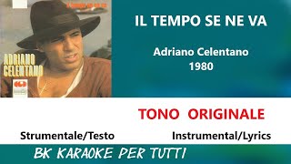 IL TEMPO SE NE VA Adriano Celentano Karaoke  Strumentale Testo [upl. by Lowis]