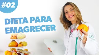 Dieta para Emagrecer  COMO MELHORAR A DIETA · Parte 2 [upl. by Cynar]