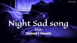 night sad songs 😭😭😭mix my first video please support 👏👏👏  rula dene wale song 😭lofi [upl. by Odlonyer]