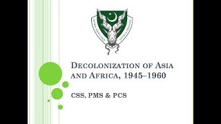 Decolonization in Asia and Africa in International Relations  CSS [upl. by Illek]