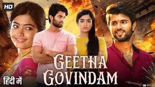 Geetha Govindam Full Movie In Hindi Dubbed  Vijay Devrakonda  Rashmika  Facts amp Review HD [upl. by Ameen]