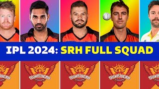 IPL 2024  Sunrisers Hyderabad  SRH Full Squad [upl. by Launamme]